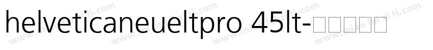 helveticaneueltpro 45lt字体转换